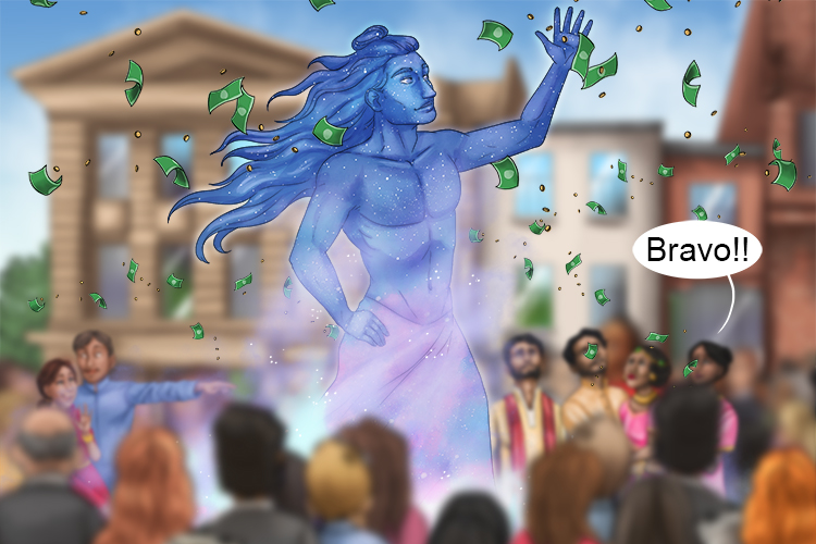 "Bravo!" They shouted, and threw money (Brahman) at the god they revered and called the supreme being.